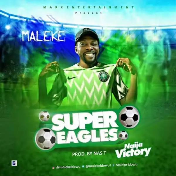 Maleke - Super Eagles